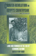 Counter-Revolution in Egypt's Countryside: Land and Farmers in the Era of Economic Reform