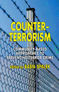 Counter-Terrorism: Community-Based Approaches to Preventing Terror Crime