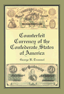 Counterfeit Currency of the Confederate States of America