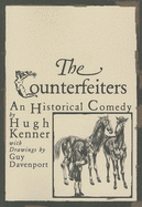 Counterfeiters: An Historical Comedy