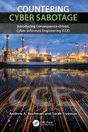 Countering Cyber Sabotage: Introducing Consequence-Driven, Cyber-Informed Engineering (Cce)