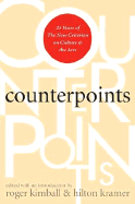 Counterpoints: 25 Years of the New Criterion on Culture and the Arts