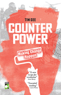Counterpower: Making Change Happen