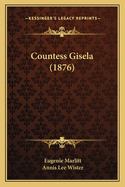 Countess Gisela (1876)