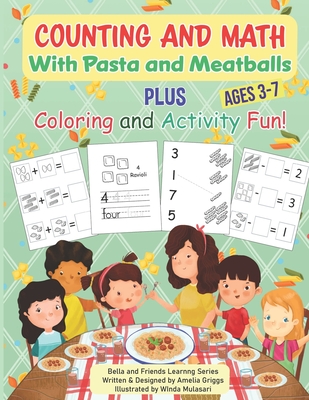 Counting and Math with Pasta and Meatballs PLUS Coloring and Activity Fun - Griggs, Amelia