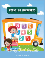 Counting Backwards; Activity Book for Kids Ages 3-7 years