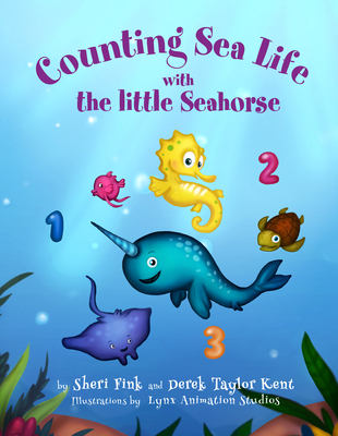 Counting Sea Life with the Little Seahorse - Fink, Sheri