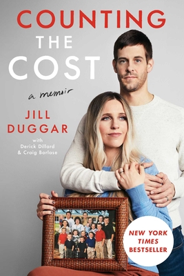 Counting the Cost - Duggar, Jill, and Dillard, Derick, and Borlase, Craig