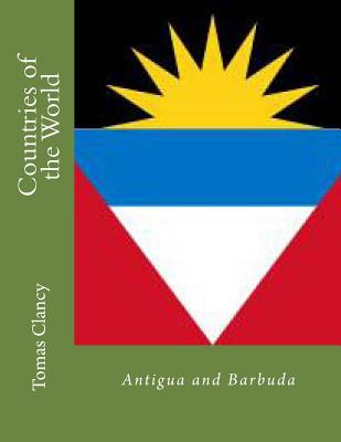 Countries of the World: Antigua and Barbuda - Clancy, Tomas