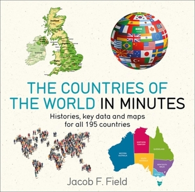 Countries of the World in Minutes - Field, Jacob F.