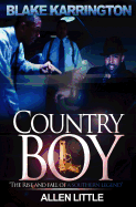 Country Boy: The Rise and Fall of a Southern Legend
