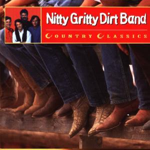 Country Classics - The Nitty Gritty Dirt Band