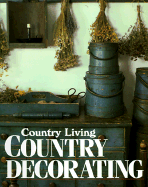 Country Decorating - Niles, Bo, and Bramson, Ann (Editor), and Country Living (Editor)