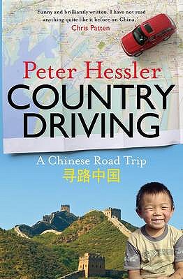 Country Driving: A Chinese Road Trip - Hessler, Peter