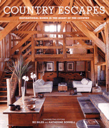 Country Escapes: Inspirational Homes in the Heart of the Country - Niles, Bo (Editor), and Sorrell, Katherine (Editor)