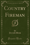 Country Fireman (Classic Reprint)