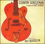 Country Gentlemen: A Tribute To Chet Atkins