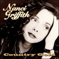 Country Gold - Nanci Griffith