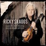 Country Hits: Bluegrass Style - Ricky Skaggs