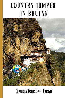 Country Jumper in Bhutan - Dobson-Largie, Claudia
