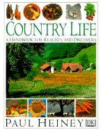 Country Life: A Handbook for Realists and Dreamers
