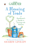 Country Living Gardener: a Blessing of Toads: A Gardener's Guide to Living with Nature
