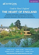 Country Living Guide to Rural England - The Heart of England: Derbyshire, Herefordshire, Leicestershire, Lincolnshire, Northamptonshire, Nottinghamshire, Rutland, Shropshire, Staffordshire, Warwickshire, West Midlands, Worcestershire.