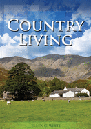 Country Living: (Studying God's Plan, how to prepare for Last Days Events, God's Judgements and quick understand of the benefits of living in Nature)