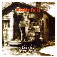 Country Love Songs - Robbie Fulks