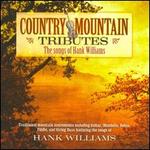 Country Mountain Tributes: Hank Williams