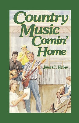 Country Music Comin' Home - Hefley, James C