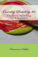 Country Painting 101: Country Painting for beginners