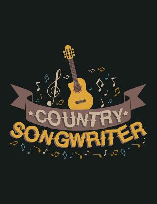 Country Songwriter: Lined Ruled Paper and Staff Manuscript Paper for Notes Lyrics and Music - Publishing, Brickshub