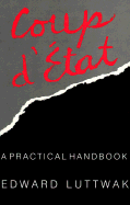 Coup D'Etat: A Practical Handbook