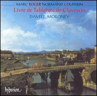 Couperin: Livre de Tablature de Clavescin - Davitt Moroney (harpsichord); Davitt Moroney (virginal)