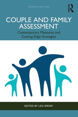 Couple and Family Assessment: Contemporary Measures and Cutting-Edge Strategies - Sperry, Len (Editor)