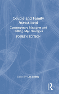 Couple and Family Assessment: Contemporary Measures and Cutting-Edge Strategies