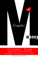 Couples and Money: A Couples' Guide Updated for the New Millennium - Collins, Victoria F, PH.D., and Blair, Suzanne, and Gabriel, Rennie (Foreword by)