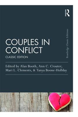 Couples in Conflict: Classic Edition - Booth, Alan, PhD (Editor), and Crouter, Ann C (Editor), and Clements, Mari L (Editor)