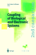 Coupling of Biological and Electronic Systems: Proceedings of the 2nd Caesarium, Bonn, November 1-3, 2000