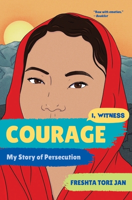 Courage: My Story of Persecution - Tori Jan, Freshta, and Nasrati, Zainab (Editor), and Ruiz, Zo (Editor)