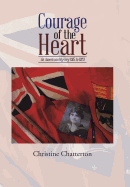 Courage of the Heart: An American Odyssey 1915 to 1923