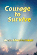 Courage to Survive - Abrahamsen, Aron