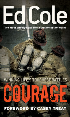 Courage: Winning Life's Toughest Battles - Cole, Edwin Louis, and Treat, Casey (Foreword by)