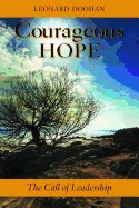 Courageous Hope: The Call of Leadership