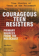 Courageous Teen Resisters: Primary Sources from the Holocaust