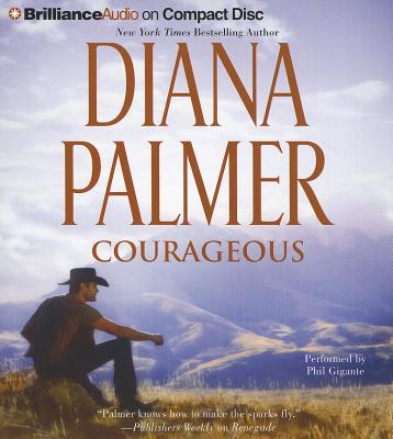 Courageous - Palmer, Diana, and Gigante, Phil (Read by)