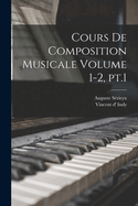 Cours de Composition Musicale Volume 1-2, Pt.1