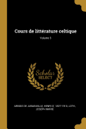 Cours de littrature celtique; Volume 3