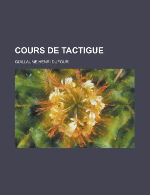 Cours de Tactigue - Dufour, Guillaume Henri